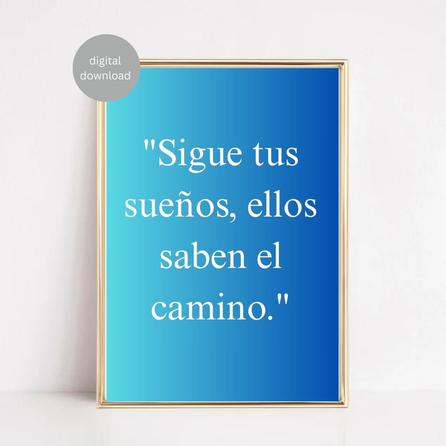 Inspirational Spanish Wall Art – “Sigue tus sueños” Quote Printable – Motivational Digital Download – Blue Gradient Decor for Office or Home