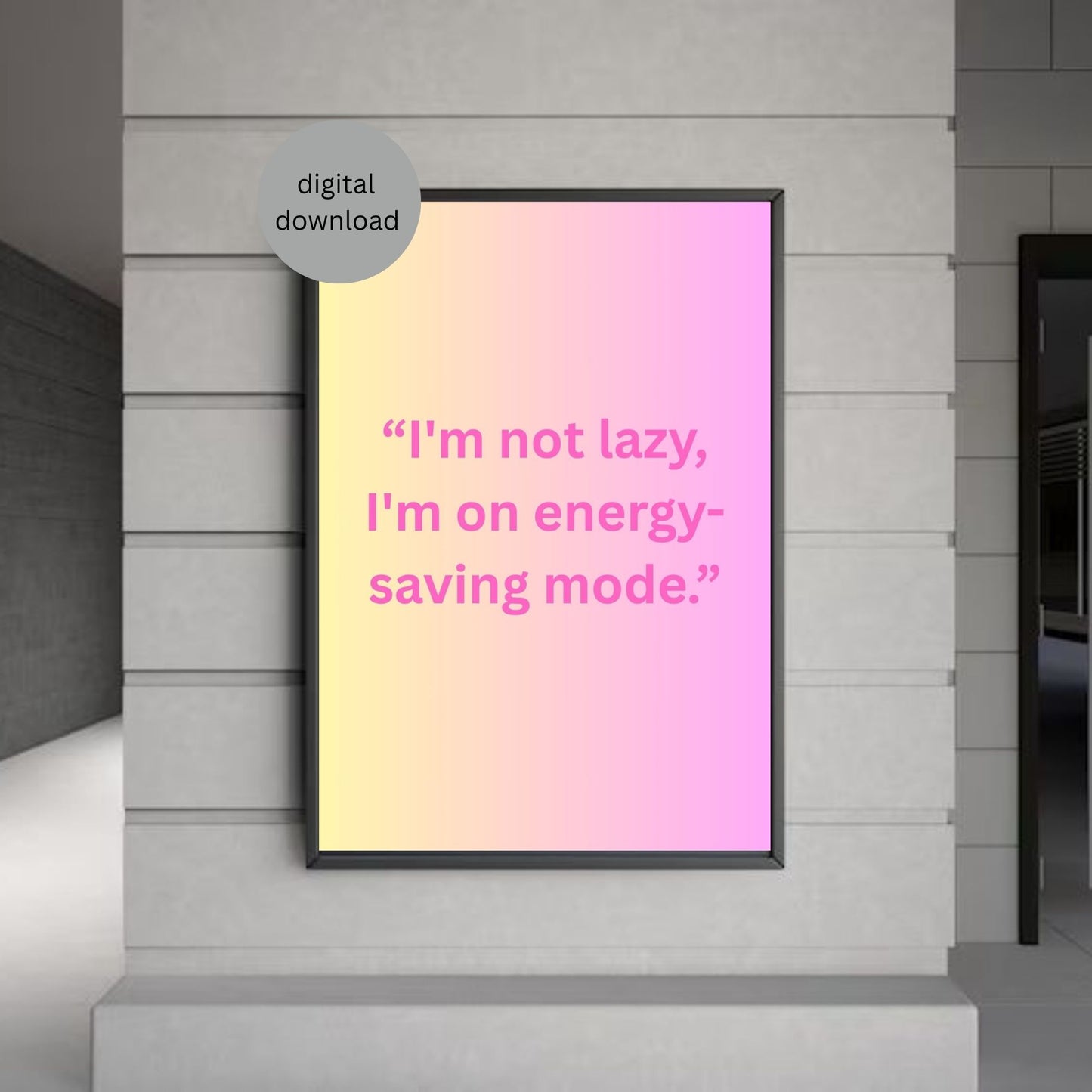 Funny Pastel Wall Art | “I'm Not Lazy, I'm on Energy-Saving Mode” | Digital Download | Modern Printable Quote Poster | Minimalist Decor