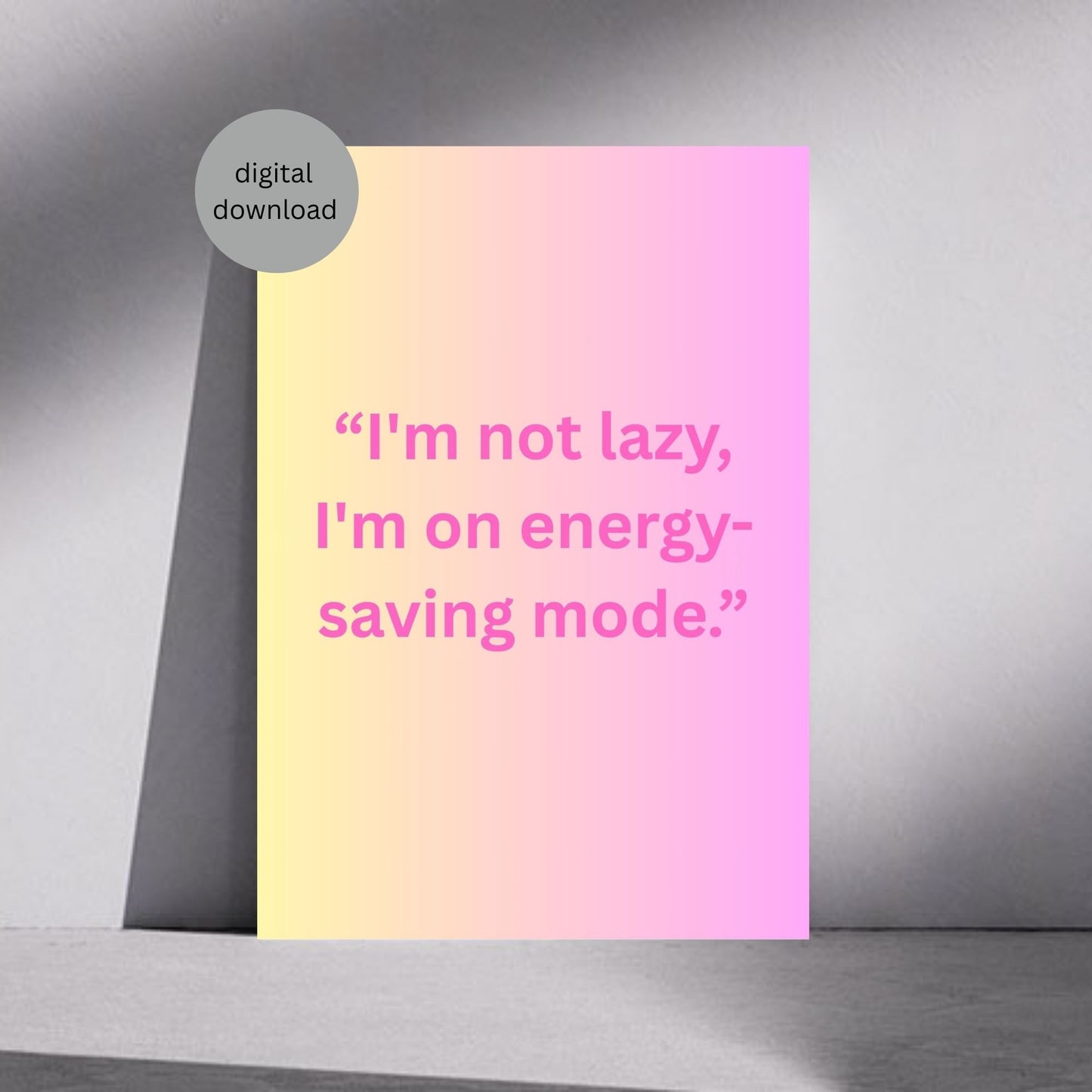 Funny Pastel Wall Art | “I'm Not Lazy, I'm on Energy-Saving Mode” | Digital Download | Modern Printable Quote Poster | Minimalist Decor