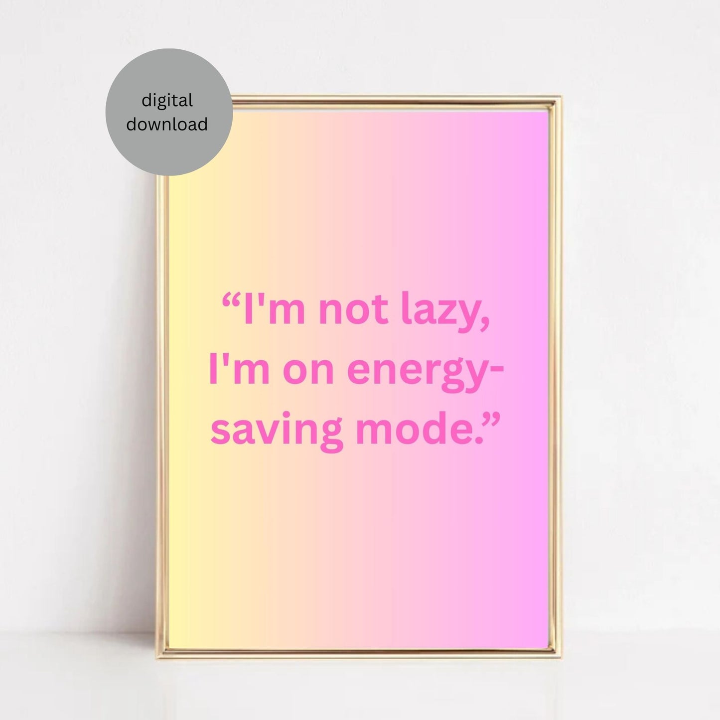 Funny Pastel Wall Art | “I'm Not Lazy, I'm on Energy-Saving Mode” | Digital Download | Modern Printable Quote Poster | Minimalist Decor