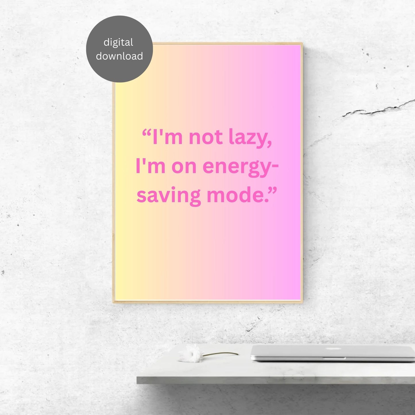 Funny Pastel Wall Art | “I'm Not Lazy, I'm on Energy-Saving Mode” | Digital Download | Modern Printable Quote Poster | Minimalist Decor