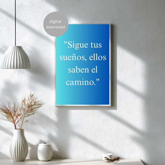 Inspirational Spanish Wall Art – “Sigue tus sueños” Quote Printable – Motivational Digital Download – Blue Gradient Decor for Office or Home