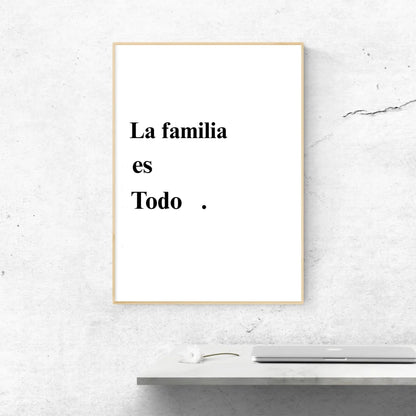 La Familia es Todo Wall Art | Spanish Family Quote Print | Minimalist Modern Home Decor | Inspirational Poster | Gift for Family Lovers