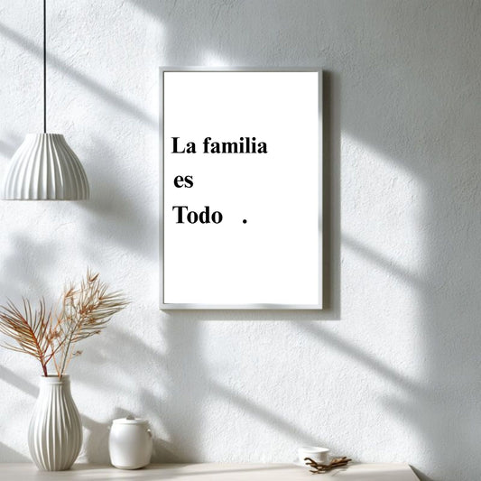 La Familia es Todo Wall Art | Spanish Family Quote Print | Minimalist Modern Home Decor | Inspirational Poster | Gift for Family Lovers