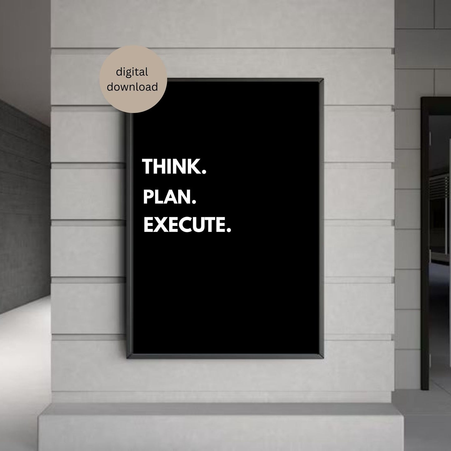 Minimalist Motivational Wall Art – THINK. PLAN. EXECUTE. Quote Print – Black and White Digital Download – Office Decor for Entrepreneurs