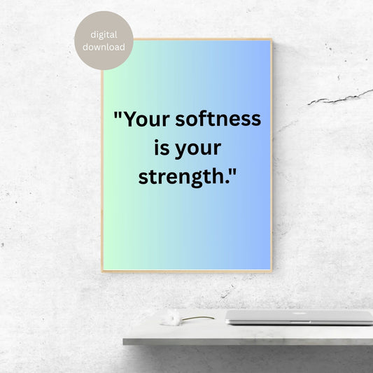 "Soft Yet Strong – Emotional Self-Love Quote Print (Digital Download)"