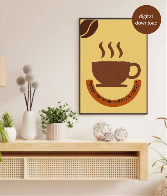 Minimalist Coffee Wall Art Printable - "Wake Me When Coffee is Ready" - Kitchen Digital Download | Cozy Café Decor | Modern Coffee Quote Poster