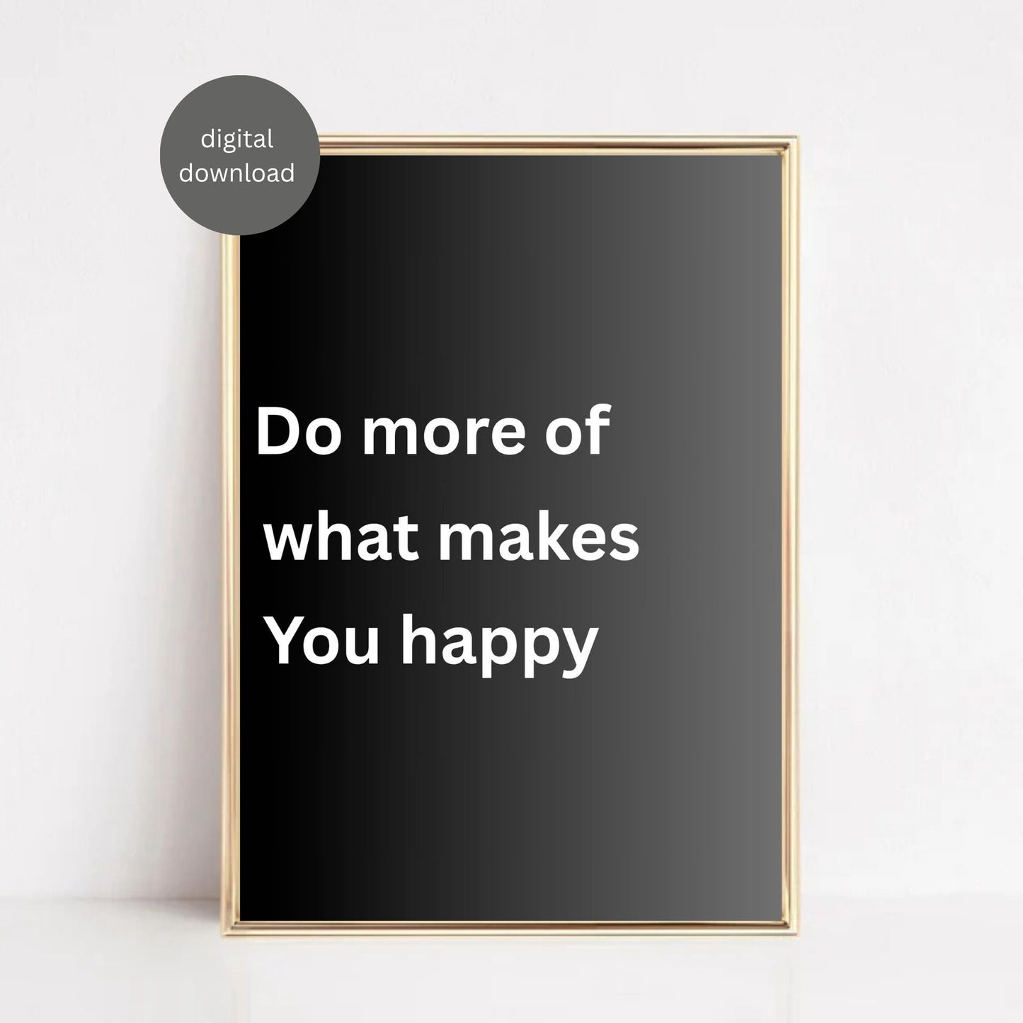 Do More of What Makes You Happy Wall Art | Minimalist Quote Print | Digital Download | Modern Home Decor | Printable Poster